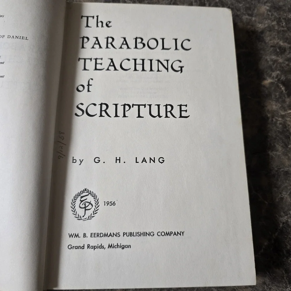 THE PARABOLIC TEACHING OF SCRIPTURE‎ by Lang, G. H.  1955 First Edition
